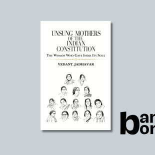 Unsung Mothers of the Indian Constitution An Introduction