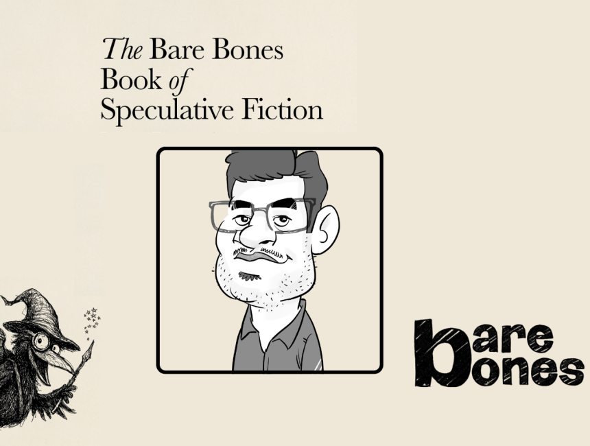 The Bare Bones Book of Speculative Fiction: Foreword by Ankit Raj Ojha